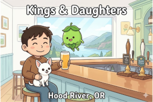 【リホブルワリーNo.277 / アメリカNo.169】Kings & Daughters Public House（Hood River, OR）｜英国パブ発想の Soft IPA 醸造所とThe Walled Garden